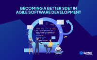Becoming a Better SDET in Agile Software Development